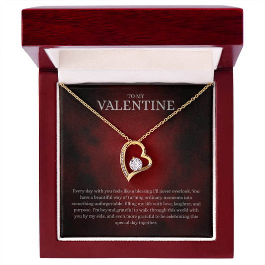 To My Valentine (Every Day With You Feels Like A Blessing) Forever Love Necklace