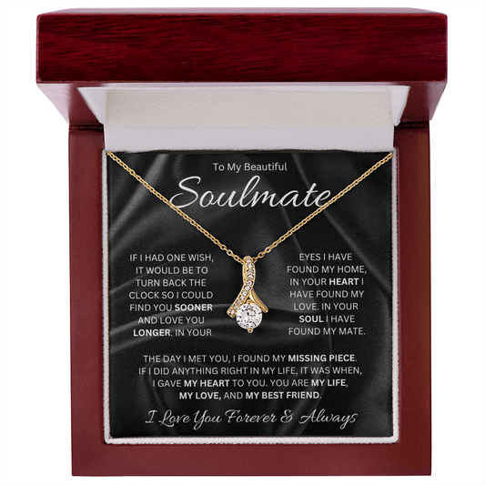 To My Beautiful Soulmate (If I Had One Wish) Alluring Beauty Necklace