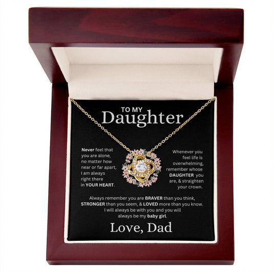 To My Daughter Love, Dad ( Never Feel That You Are Alone) Love Knot Necklace