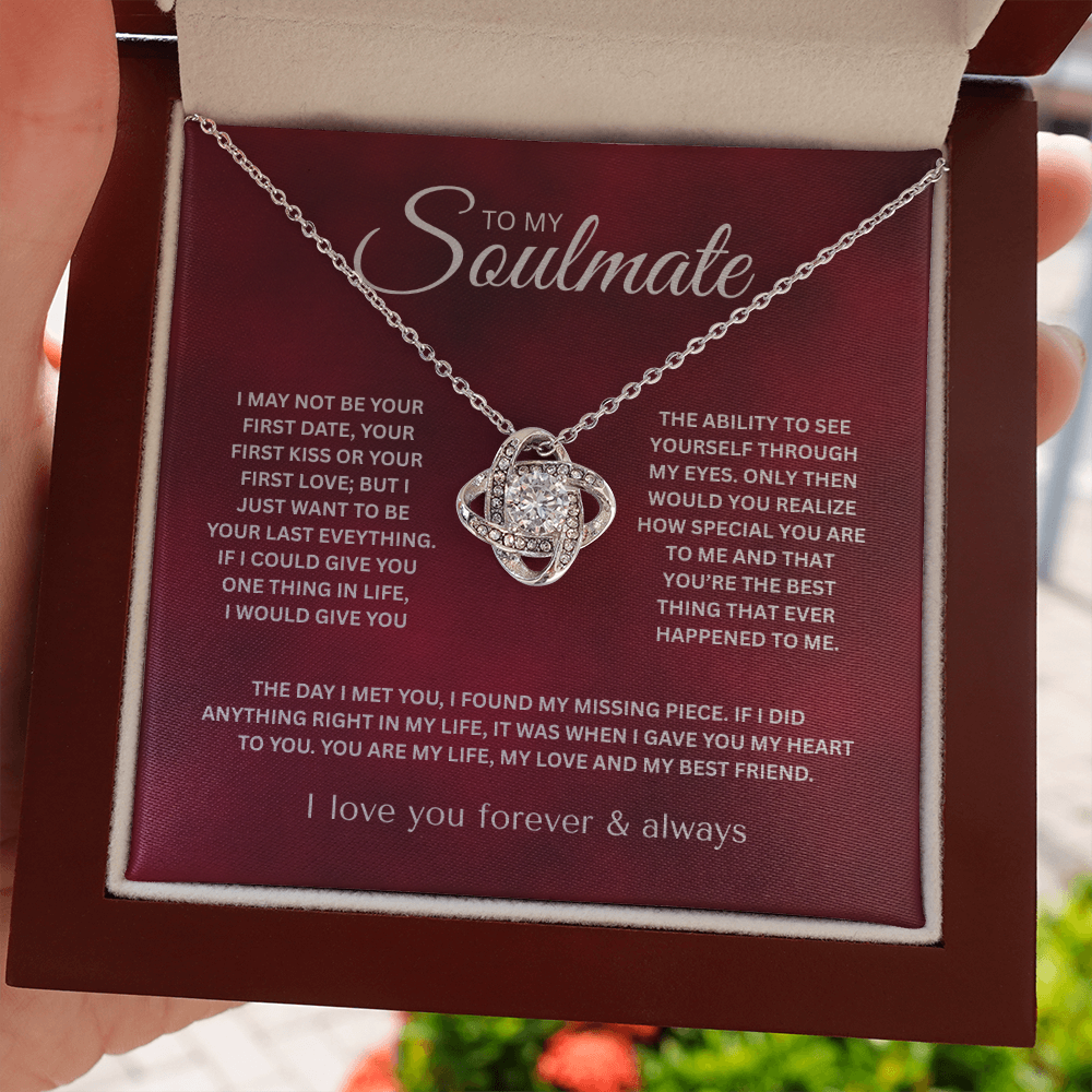 To My Soulmate ( I May Not Be Your First Date) Love Knot Necklace