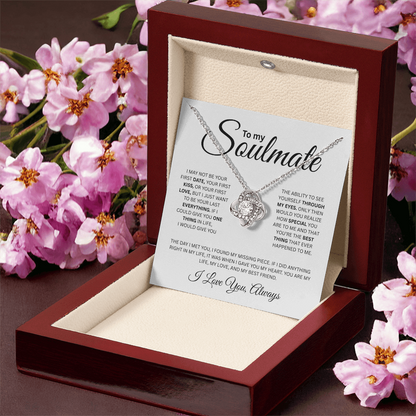 To My Soulmate ( I May Not Be Your First Date) Love Knot Necklace