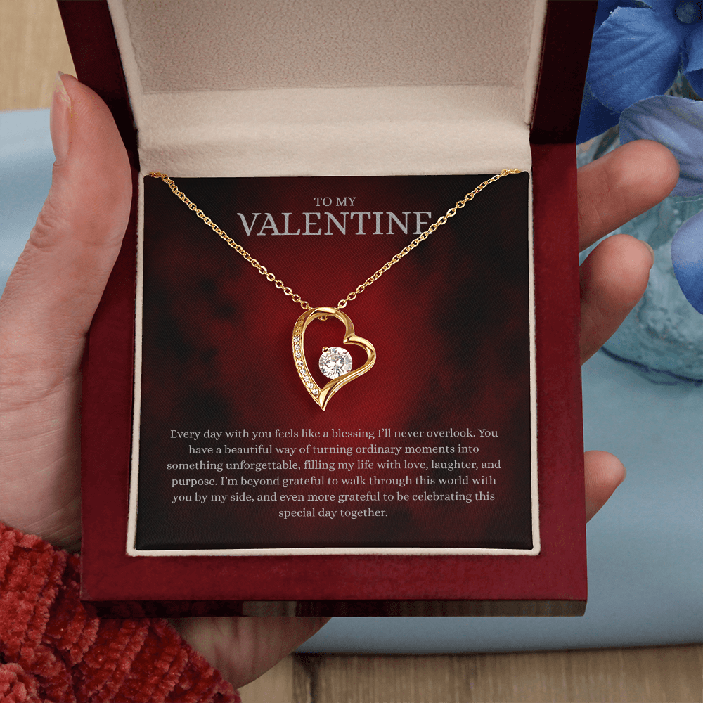 To My Valentine (Every Day With You Feels Like A Blessing) Forever Love Necklace