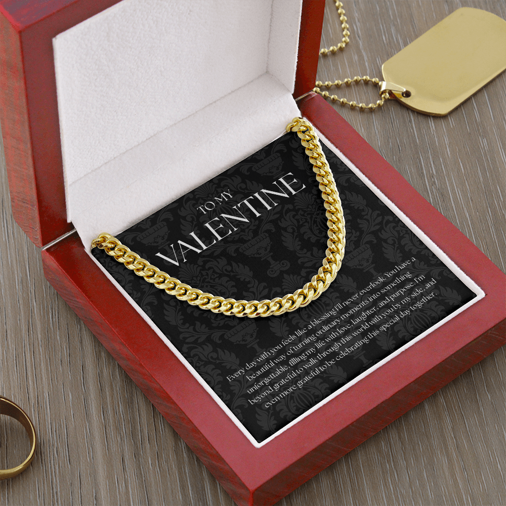 To My Valentine (Every Day With You Feels Like A Blessing) Cuban Link Chain