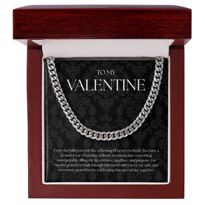 To My Valentine (Every Day With You Feels Like A Blessing) Cuban Link Chain