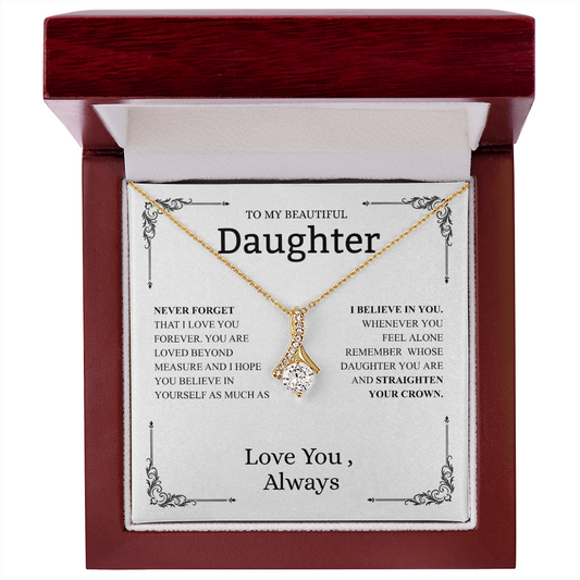 To My Beautiful Daughter (Never Forget That I Love You) Alluring Beauty Necklace