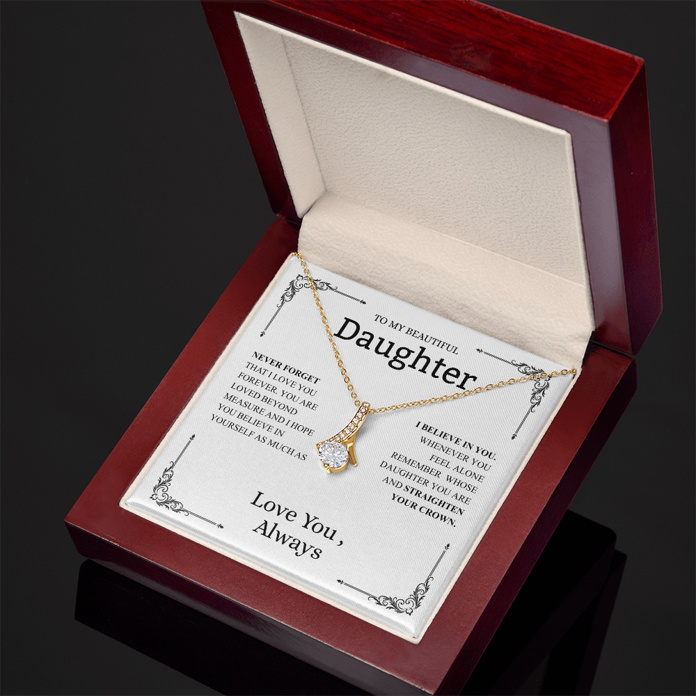 To My Beautiful Daughter (Never Forget That I Love You) Alluring Beauty Necklace
