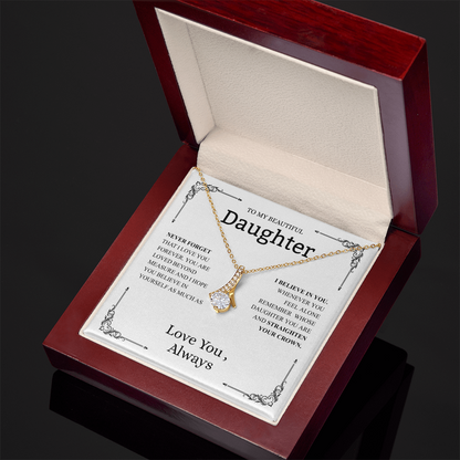 To My Beautiful Daughter (Never Forget That I Love You) Alluring Beauty Necklace