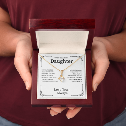 To My Beautiful Daughter (Never Forget That I Love You) Alluring Beauty Necklace