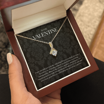 To My Valentine ( Every Day With You Feels Like A Blessing) Alluring Beauty Necklace