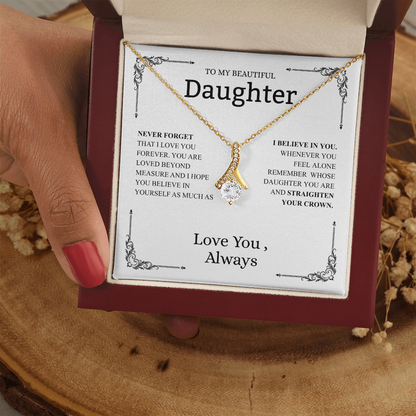 To My Beautiful Daughter (Never Forget That I Love You) Alluring Beauty Necklace