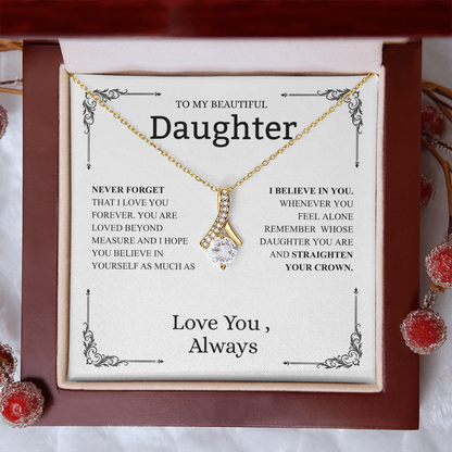 To My Beautiful Daughter (Never Forget That I Love You) Alluring Beauty Necklace