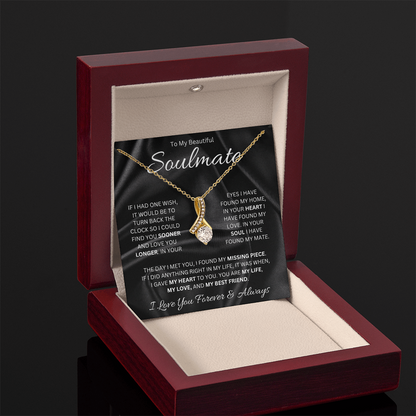 To My Beautiful Soulmate (If I Had One Wish) Alluring Beauty Necklace