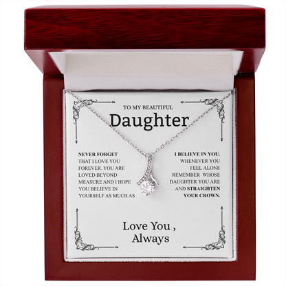 To My Beautiful Daughter (Never Forget That I Love You) Alluring Beauty Necklace