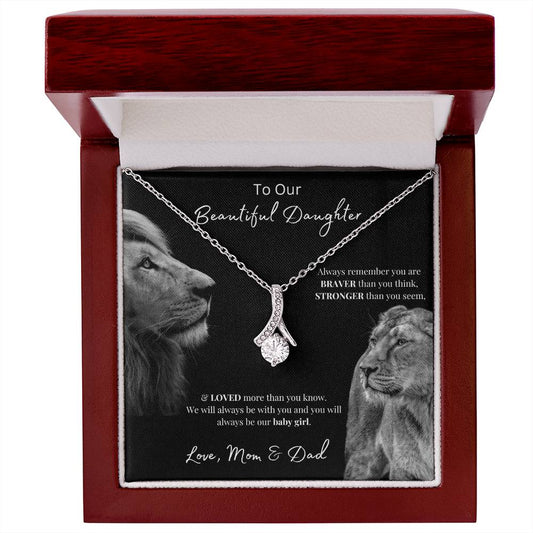 To Our Beautiful Daughter (Always Remember) Alluring Beauty Necklace