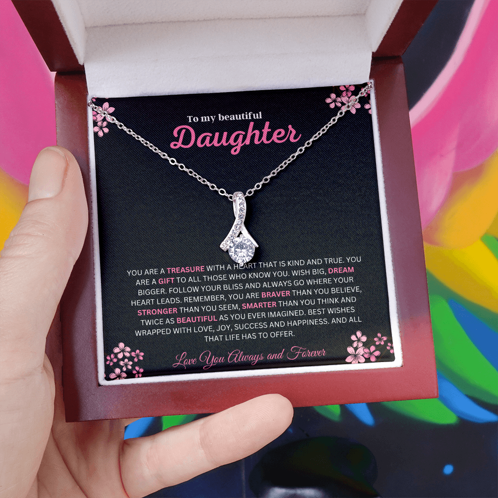To My Beautiful Daughter (You Are A Treasure) Alluring Beauty Necklace