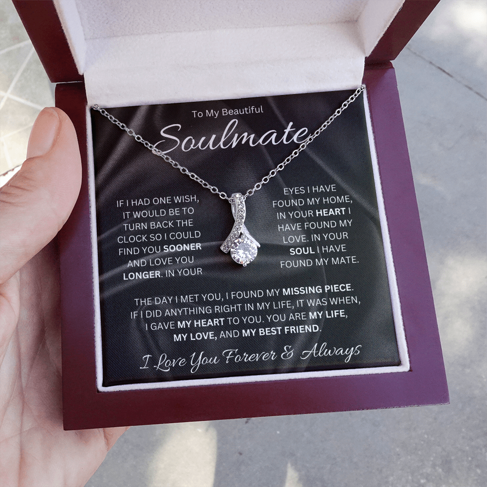 To My Beautiful Soulmate (If I Had One Wish) Alluring Beauty Necklace