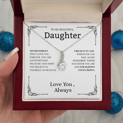 To My Beautiful Daughter (Never Forget That I Love You) Alluring Beauty Necklace