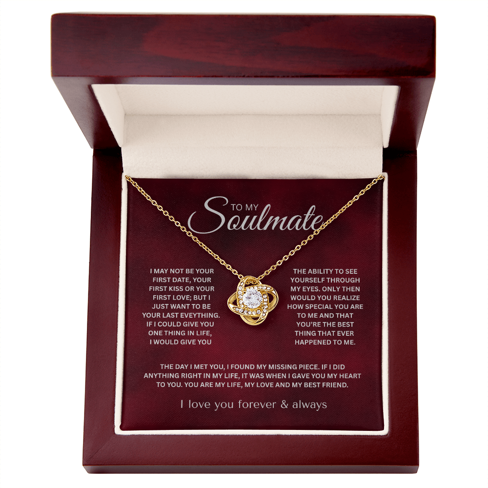 To My Soulmate ( I May Not Be Your First Date) Love Knot Necklace