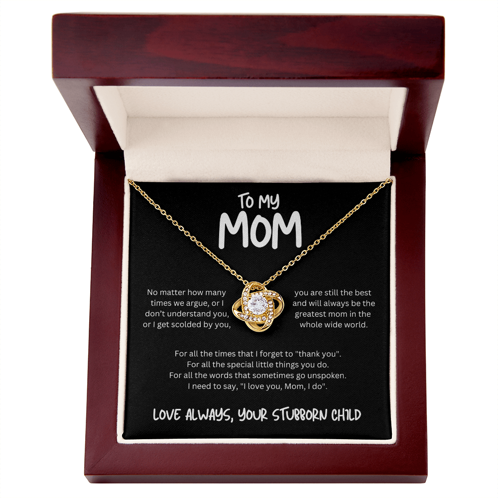 To My Mom (No Matter How Many Times We Argue) Love Knot Necklace
