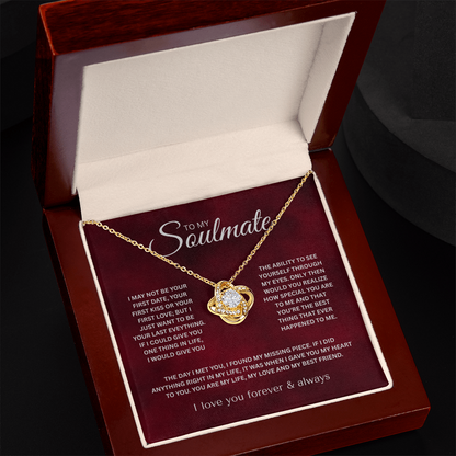 To My Soulmate ( I May Not Be Your First Date) Love Knot Necklace