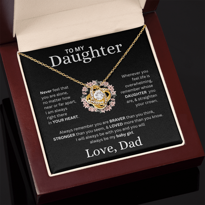 To My Daughter Love, Dad ( Never Feel That You Are Alone) Love Knot Necklace