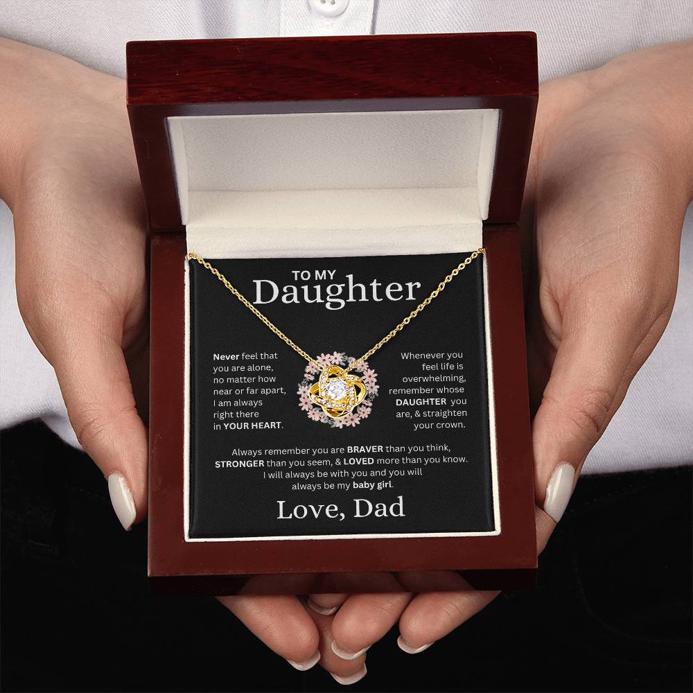 To My Daughter Love, Dad ( Never Feel That You Are Alone) Love Knot Necklace