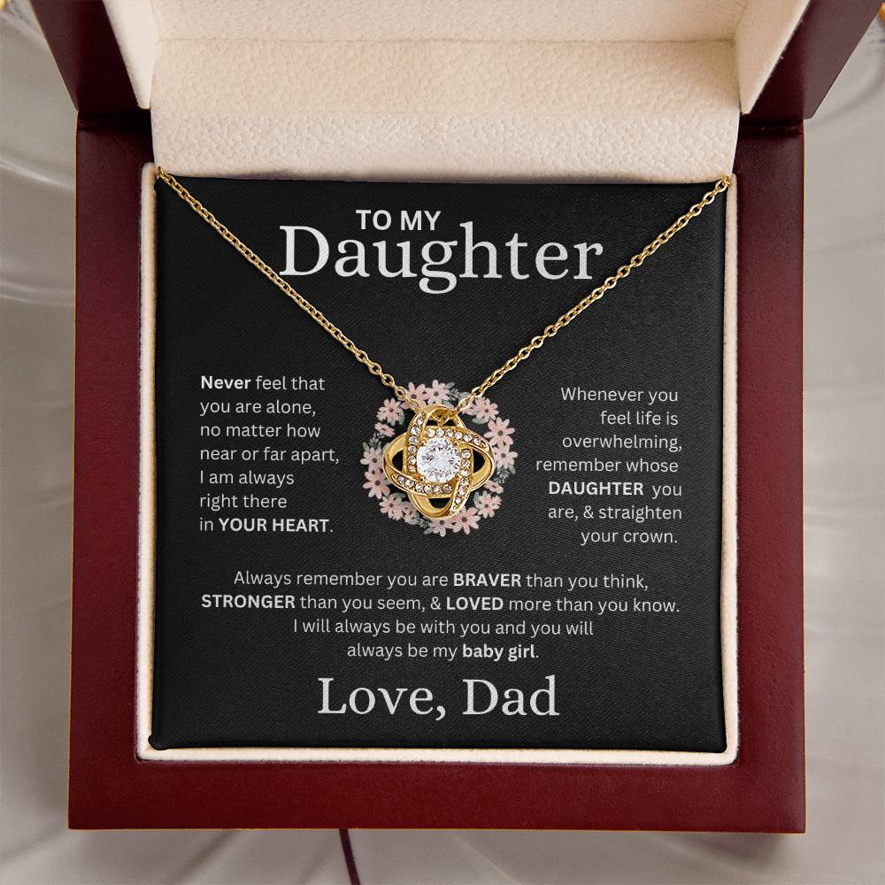 To My Daughter Love, Dad ( Never Feel That You Are Alone) Love Knot Necklace