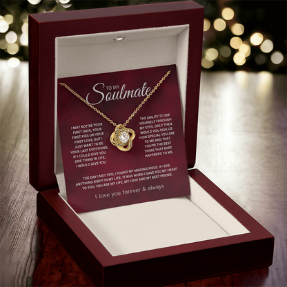 To My Soulmate ( I May Not Be Your First Date) Love Knot Necklace