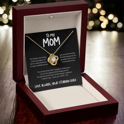 To My Mom (No Matter How Many Times We Argue) Love Knot Necklace