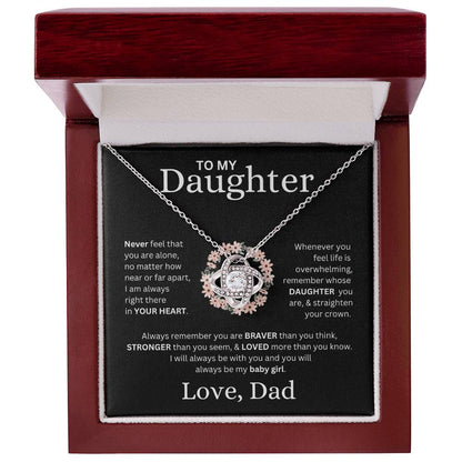 To My Daughter Love, Dad ( Never Feel That You Are Alone) Love Knot Necklace