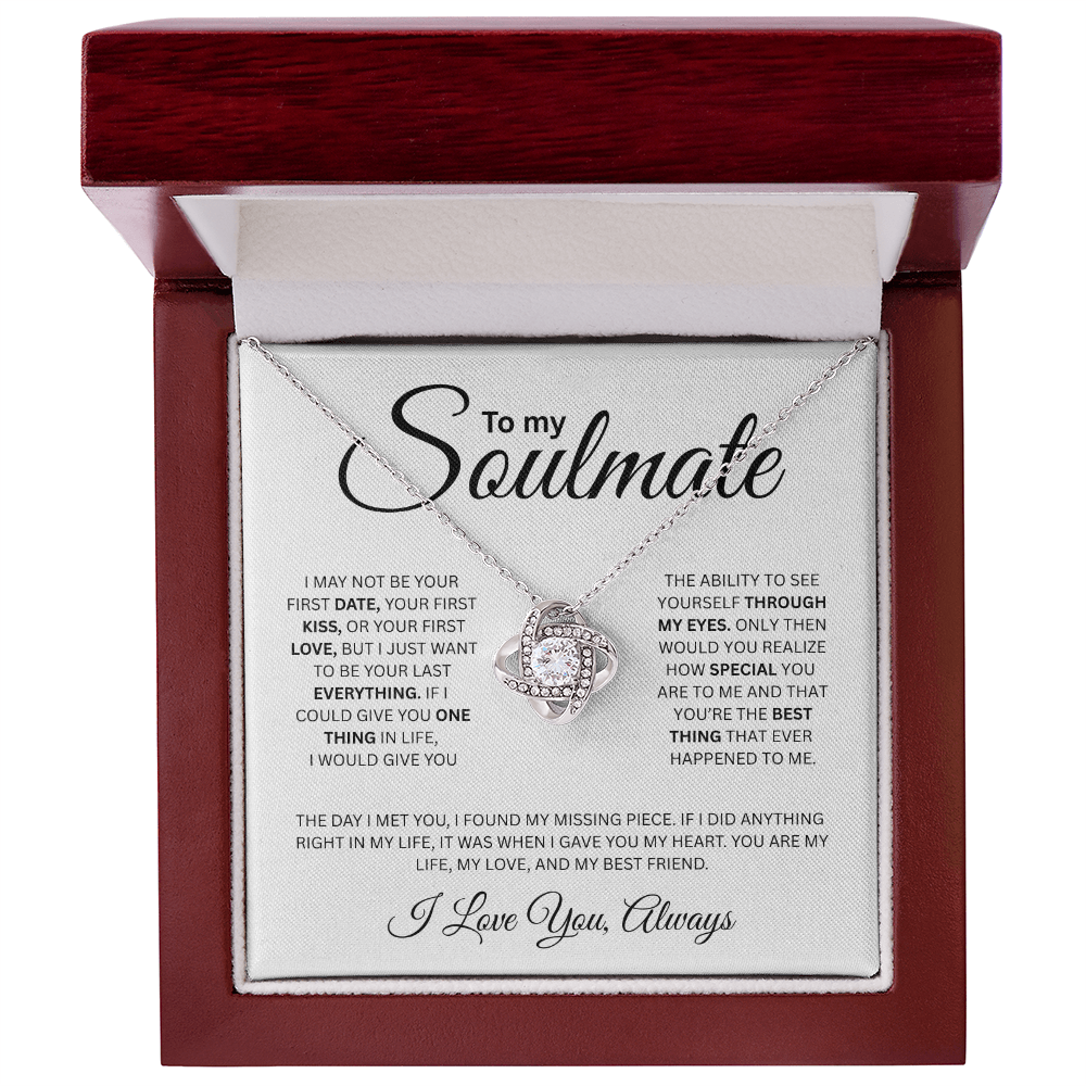 To My Soulmate ( I May Not Be Your First Date) Love Knot Necklace