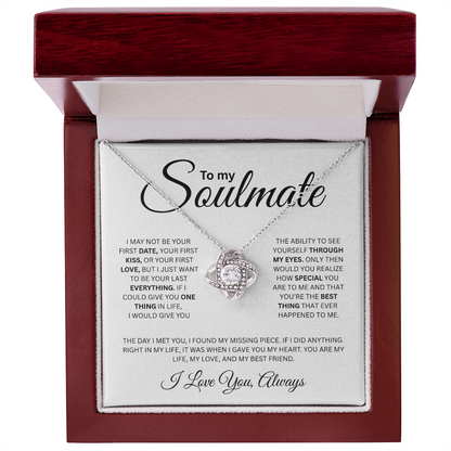To My Soulmate ( I May Not Be Your First Date) Love Knot Necklace