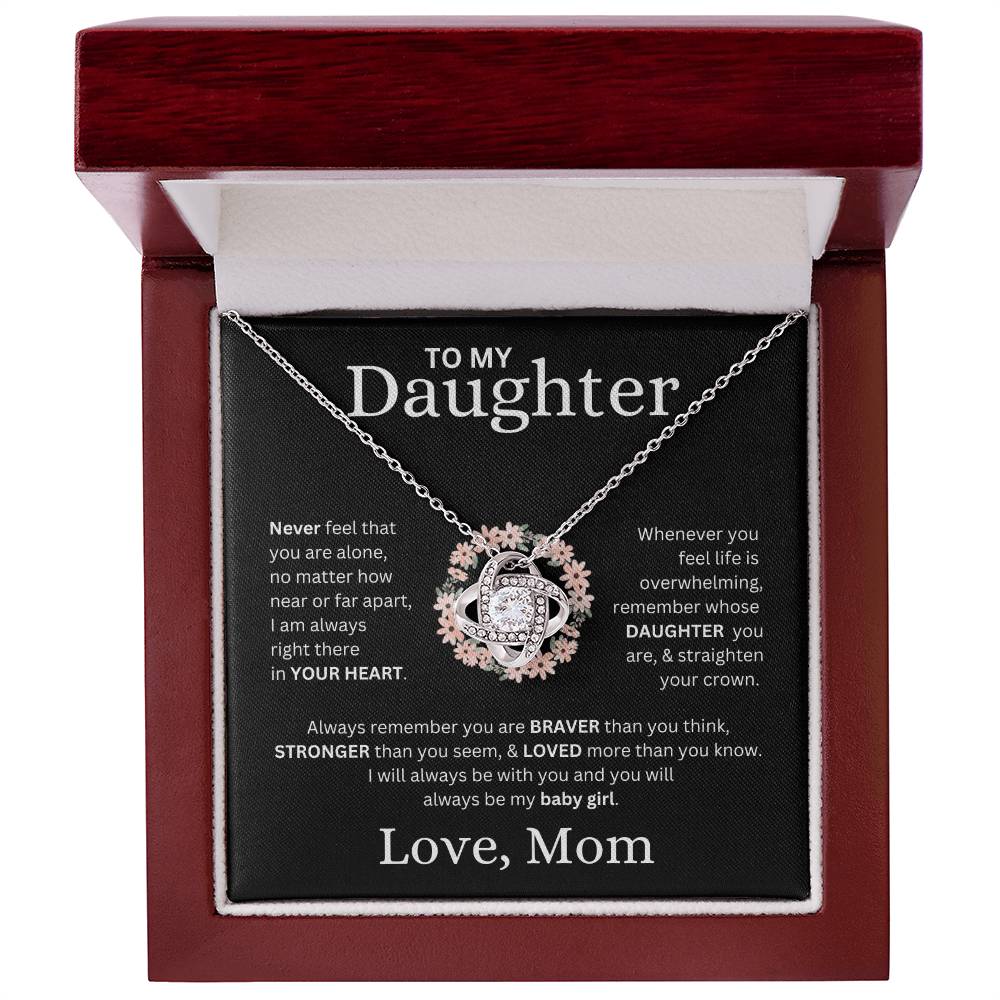 To My Daughter Love, Mom (Never Feel That You Are Alone) Love Knot Necklace