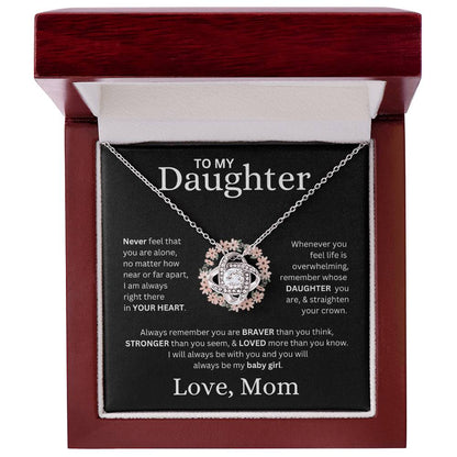 To My Daughter Love, Mom (Never Feel That You Are Alone) Love Knot Necklace