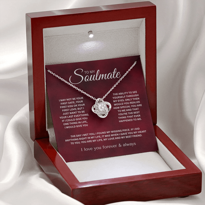 To My Soulmate ( I May Not Be Your First Date) Love Knot Necklace