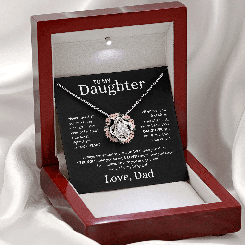 To My Daughter Love, Dad ( Never Feel That You Are Alone) Love Knot Necklace