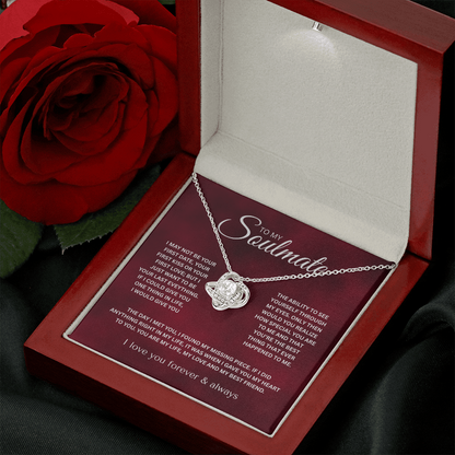 To My Soulmate ( I May Not Be Your First Date) Love Knot Necklace