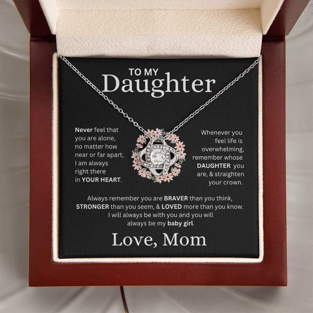 To My Daughter Love, Mom (Never Feel That You Are Alone) Love Knot Necklace