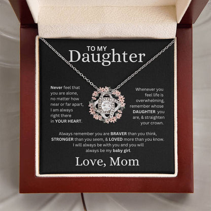 To My Daughter Love, Mom (Never Feel That You Are Alone) Love Knot Necklace