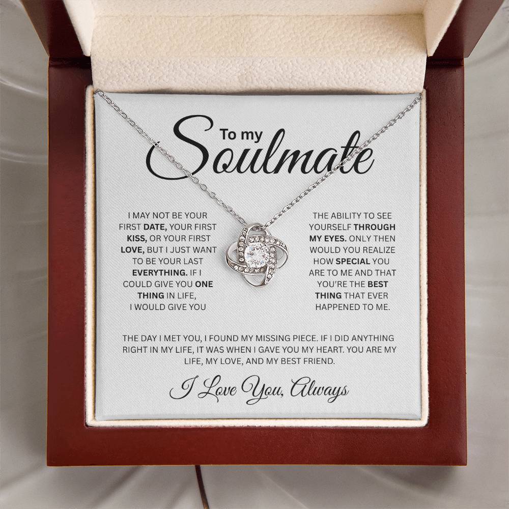 To My Soulmate ( I May Not Be Your First Date) Love Knot Necklace