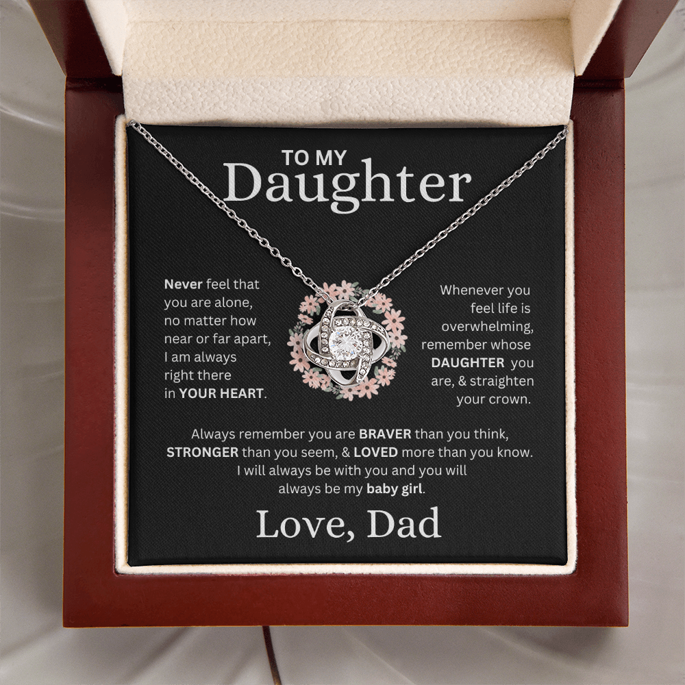 To My Daughter Love, Dad ( Never Feel That You Are Alone) Love Knot Necklace