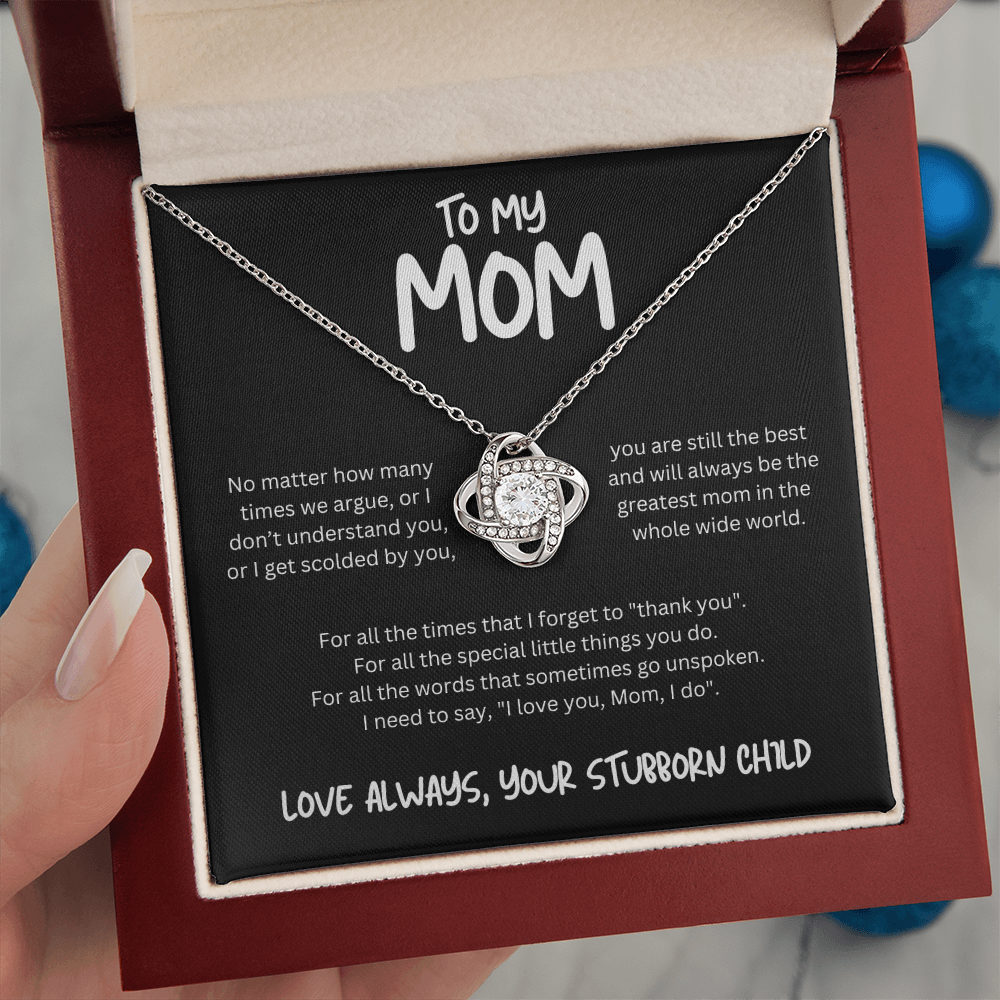 To My Mom (No Matter How Many Times We Argue) Love Knot Necklace