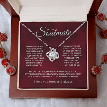 To My Soulmate ( I May Not Be Your First Date) Love Knot Necklace