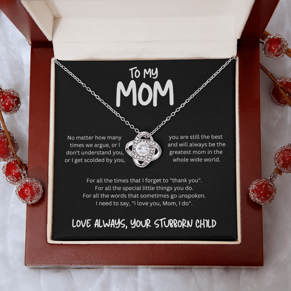 To My Mom (No Matter How Many Times We Argue) Love Knot Necklace