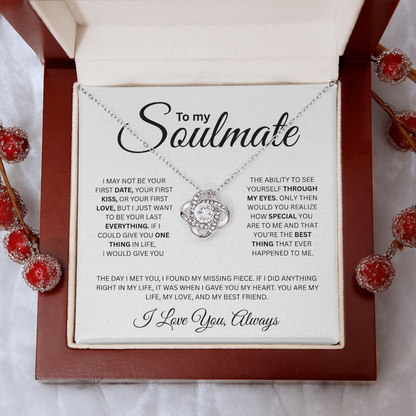 To My Soulmate ( I May Not Be Your First Date) Love Knot Necklace