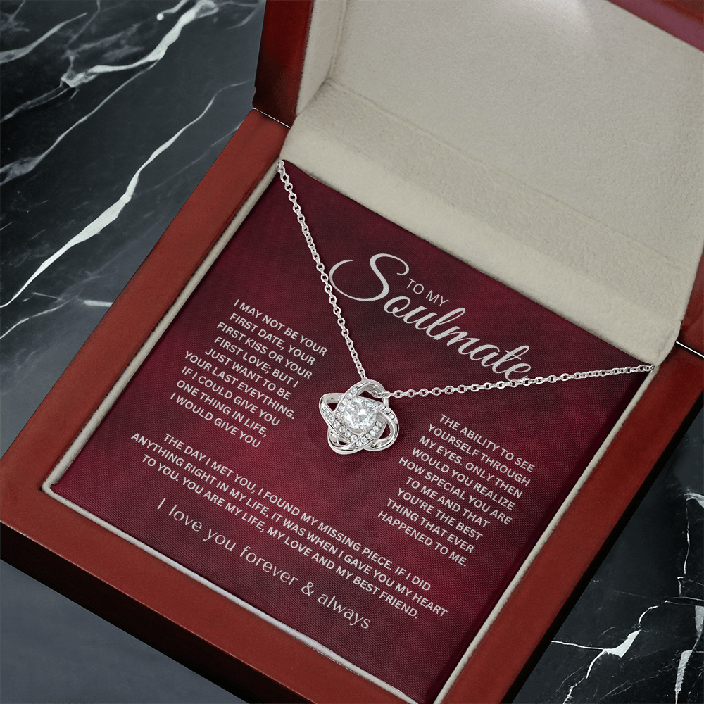 To My Soulmate ( I May Not Be Your First Date) Love Knot Necklace